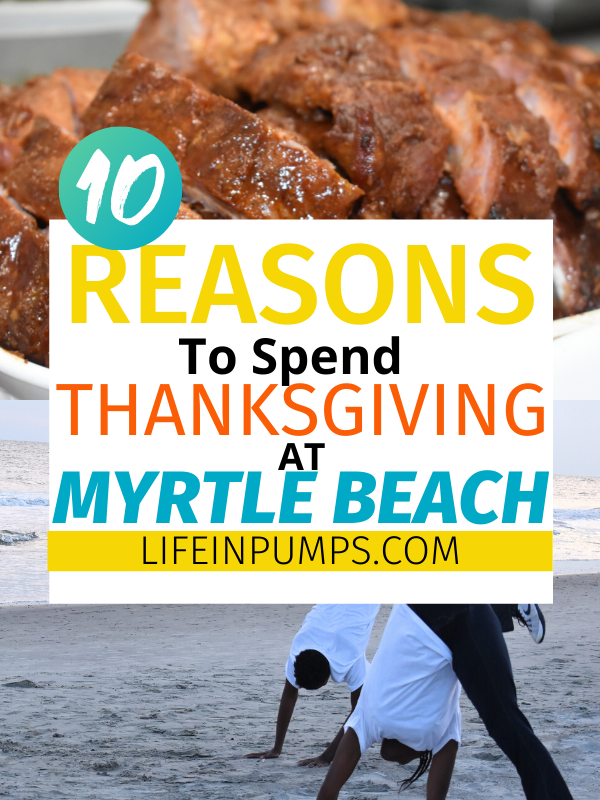 Ten Reasons to Celebrate Thanksgiving at Myrtle Beach · Life in Pumps