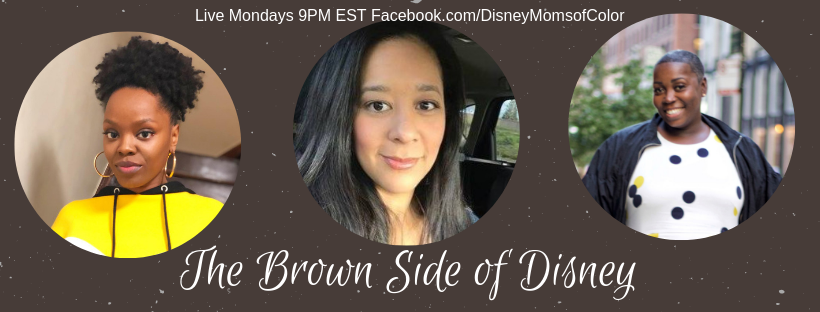 The Brown Side of Disney airs Mondays at 9PM on Facebook.com/DisneyMomsofColor It's a lively chat about Disney from the perspective of multicultural moms.